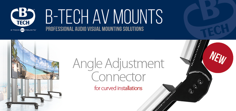 A banner announcing B-Tech's new angle adjustment connector for Curved Installations